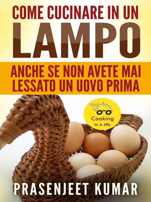 Title details for Come Cucinare In Un Lampo by Prasenjeet Kumar - Available